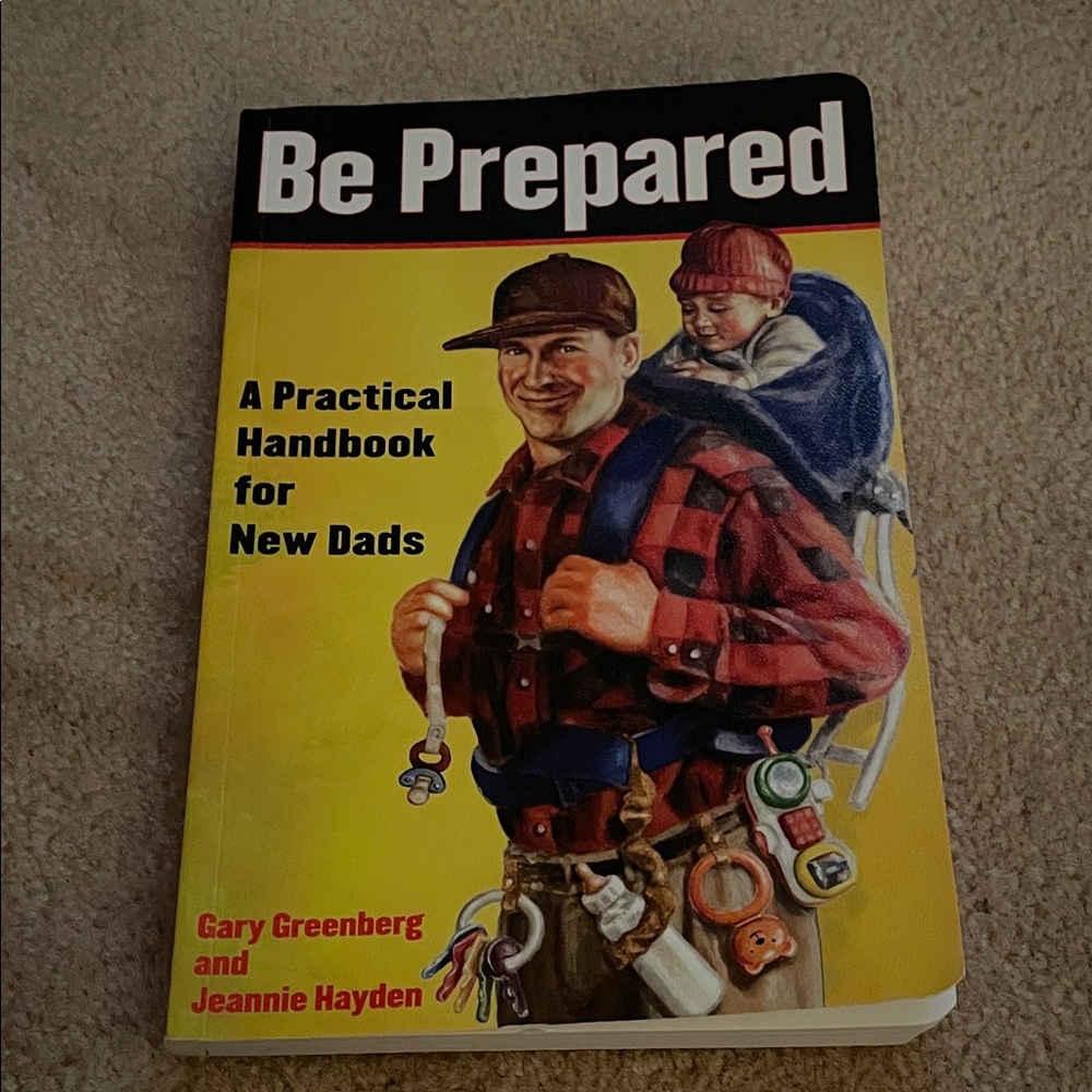 Be Prepared: A Practical Handbook for New Dads